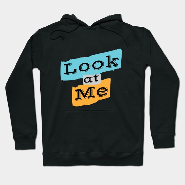 Look At Me Hoodie by LAMUS